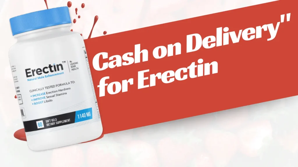 Cash on Delivery for Erectin pills